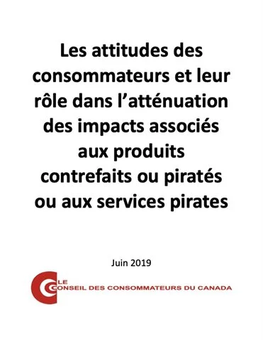 Les attitudes des consommateurs et leur rôle dans l’atténuation des impacts associés aux produits contrefaits ou piratés ou aux services pirates - PDF
